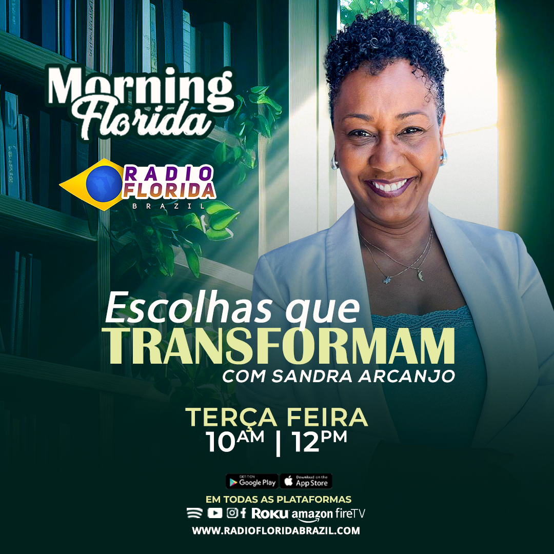 MORNING FLORIDA - ESCOLHAS QUE TRANSFORMAM